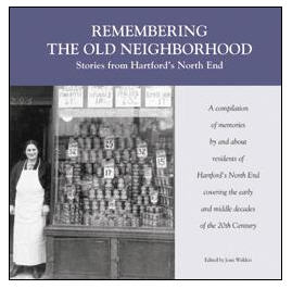 Remembering the Old Neighborhood: Stories from Hartford’s North End