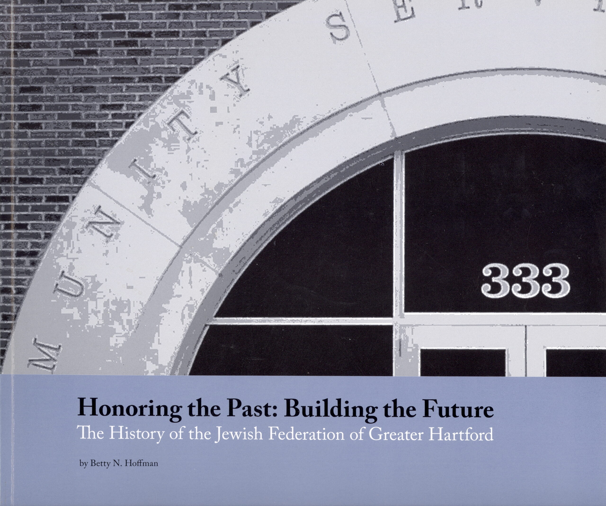 Honoring the Past: Building the Future